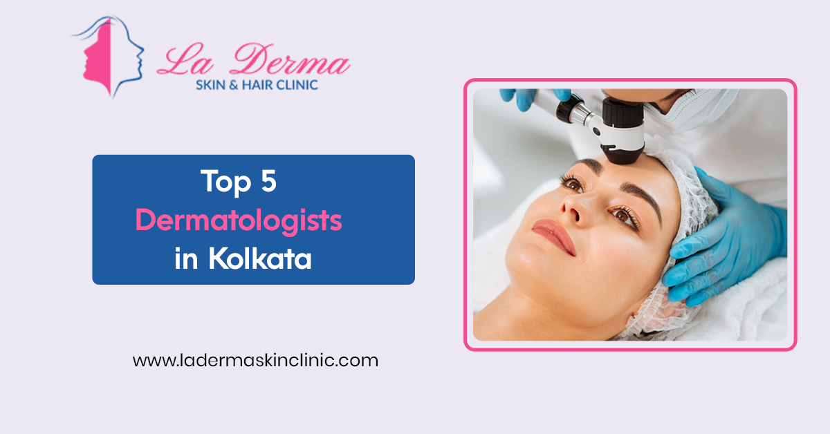 Top 5 Dermatologists in Kolkata