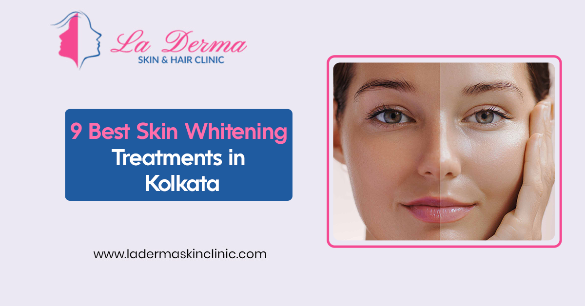9 Best Skin Whitening Treatments in Kolkata