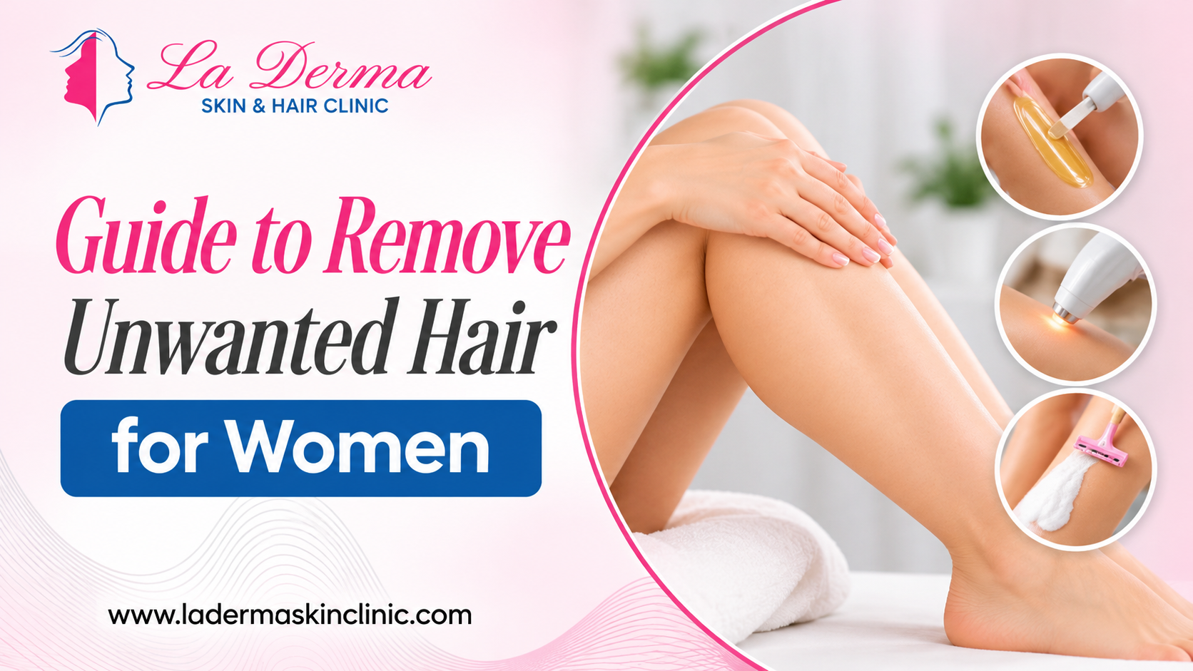 Guide to Remove Unwanted Hair for Women