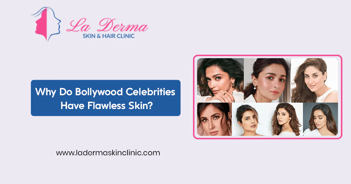 Why Do Bollywood Celebrities Have Flawless Skin?